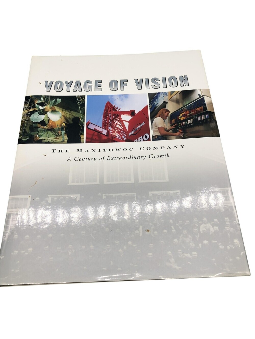 Voyage Of Vision Manitowoc Company Century Growth Donovan HC Illustrated White